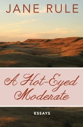 A Hot-Eyed Moderate