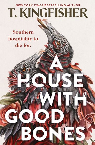 A House With Good Bones - T. Kingfisher