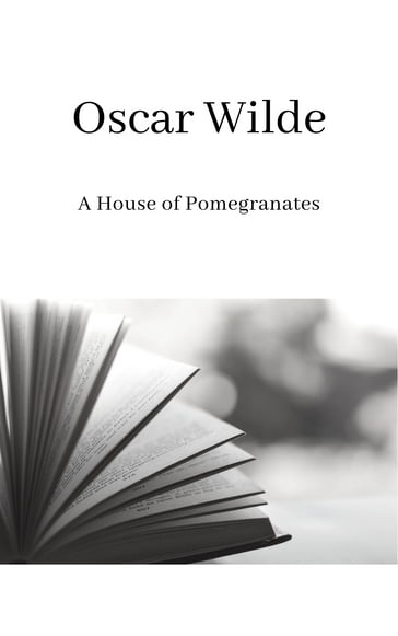 A House of Pomegranates - Wilde Oscar