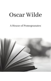 A House of Pomegranates