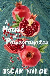 A House of Pomegranates