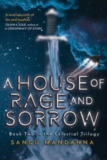 A House of Rage and Sorrow - Sangu Mandanna
