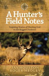 A Hunter s Field Notes