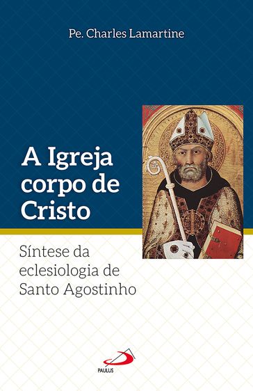 A Igreja Corpo de Cristo - Pe. Charles Lamartine