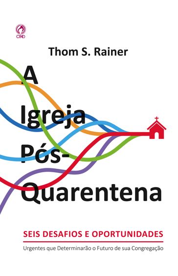 A Igreja Pós-Quarentena - Thom S. Rainer