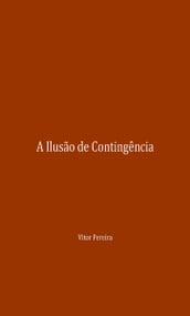 A Ilusão de Contingência