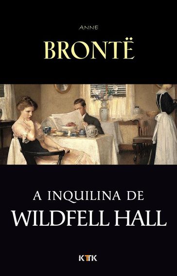 A Inquilina de Wildfell Hall - Anne Bronte