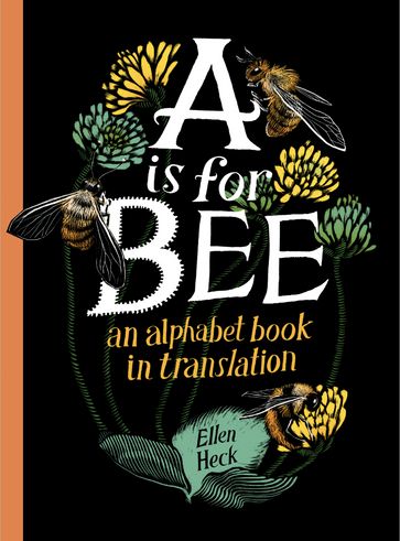 A Is for Bee - Ellen Heck
