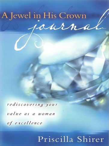 A Jewel in His Crown Journal - Priscilla Shirer