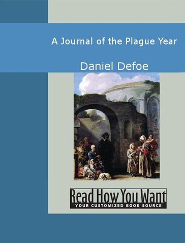 A Journal Of The Plague Year - Daniel Defoe