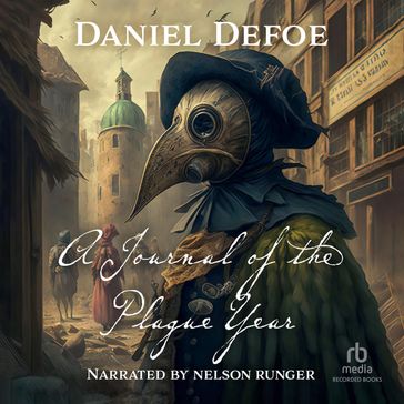 A Journal of the Plague Year - Daniel Defoe - Jason Goodwin