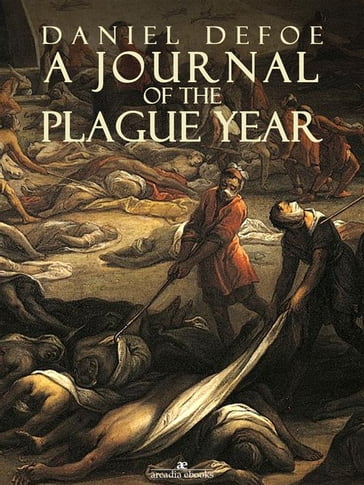 A Journal of the Plague Year - Daniel Defoe