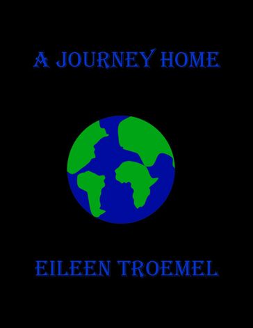 A Journey Home - Eileen Troemel