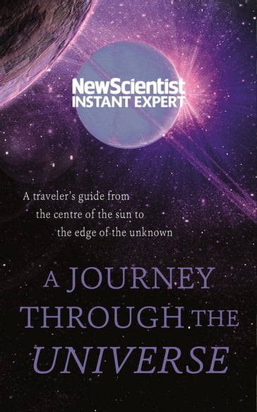 A Journey Through The Universe - New Scientist