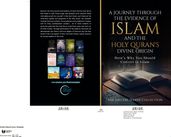 A Journey Through the Evidence of Islam and the Holy Quran s Divine Origin