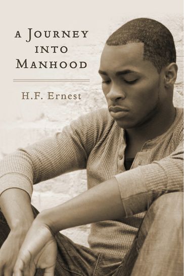 A Journey into Manhood - H.F. Ernest