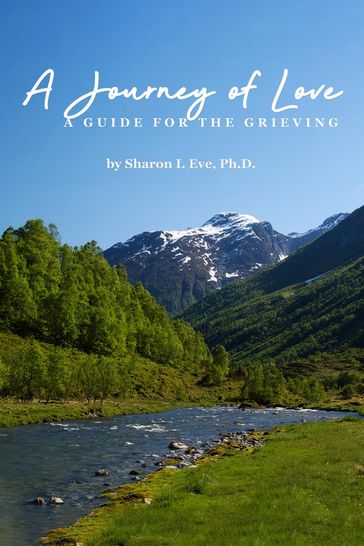 A Journey of Love - Sharon I. Eve Ph.D.