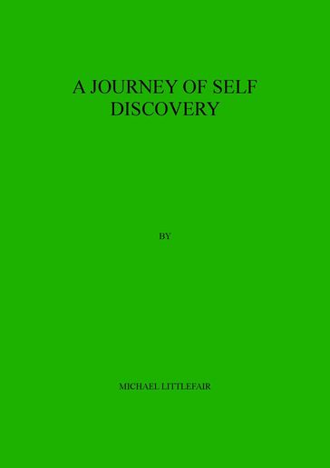 A Journey of Self Discovery - Michael Littlefair