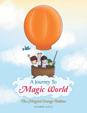 A Journey to Magic World - Charise Katz
