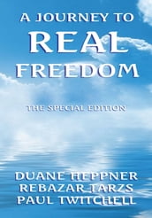 A Journey to Real Freedom