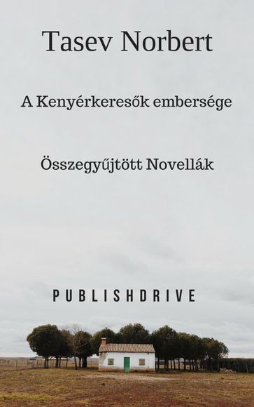 A Kenyérkeresk embersége - Tasev Norbert