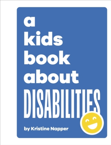 A Kids Book About Disability - Kristine Napper