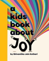 A Kids Book About Joy