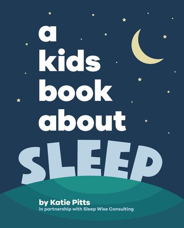 A Kids Book About Sleep - Katie Pitts