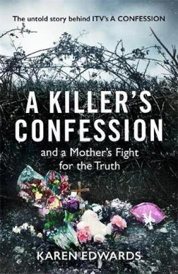 A Killer's Confession - Karen Edwards