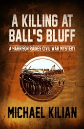 A Killing at Ball s Bluff