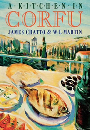 A Kitchen in Corfu - James Chatto - W. L. Martin