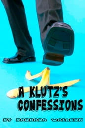 A Klutz s Confessions