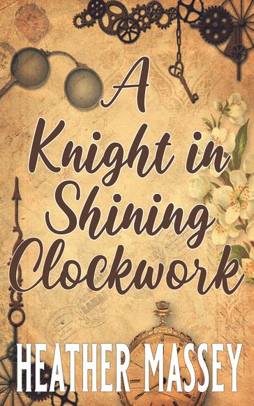 A Knight in Shining Clockwork - Heather Massey