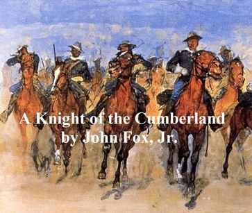 A Knight of the Cumberland - John Fox - Jr.