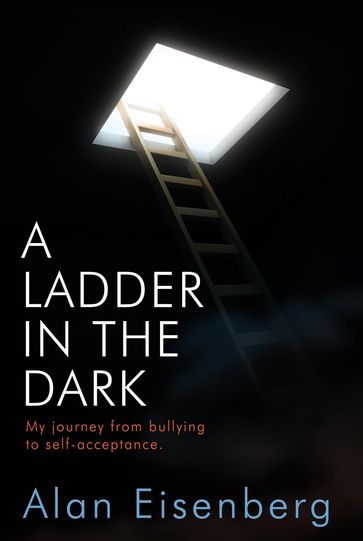 A Ladder In The Dark - Alan L Eisenberg