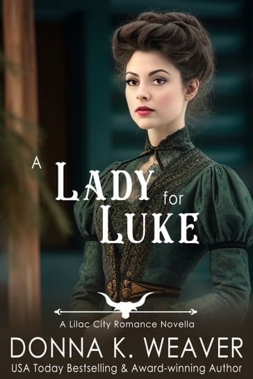 A Lady for Luke, #3 - Donna K. Weaver
