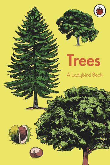 A Ladybird Book: Trees - Penguin Random House Children