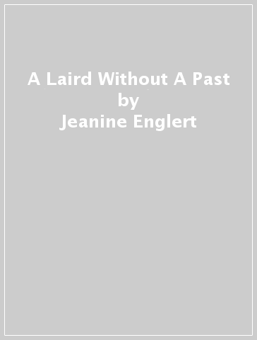 A Laird Without A Past - Jeanine Englert