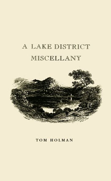 A Lake District Miscellany - Tom Holman