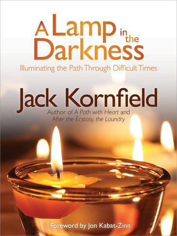 A Lamp in the Darkness - Ph.D. Jack Kornfield