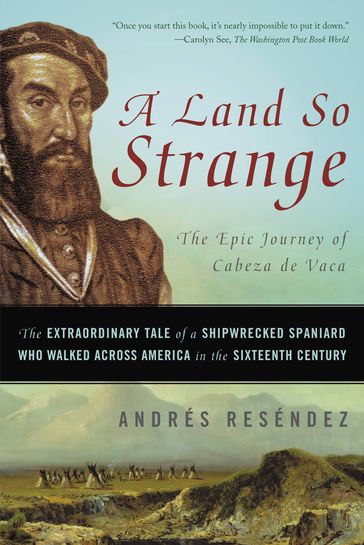 A Land So Strange - Andrés Reséndez