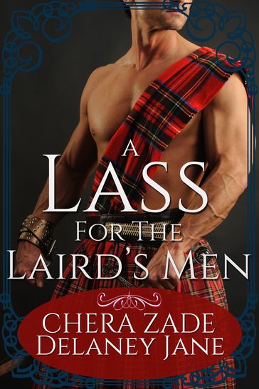 A Lass for the Laird's Men - Chera Zade - Delaney Jane