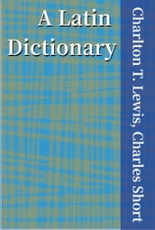 A Latin Dictionary