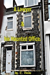 A Lawyer & His Haunted Office