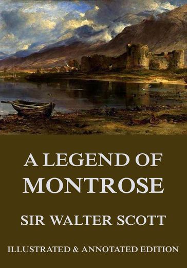 A Legend Of Montrose - Andrew Lang - Sir Walter Scott
