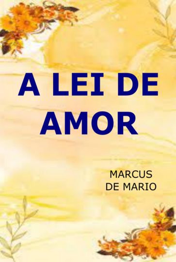 A Lei De Amor - Marcus de Mario