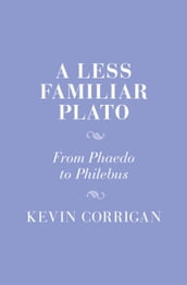 A Less Familiar Plato