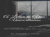 A Letter To You: Unworthiness