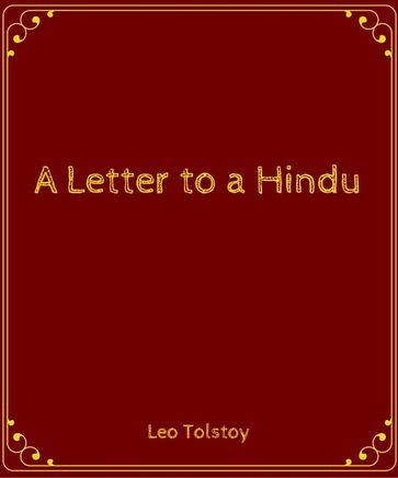 A Letter to a Hindu - Lev Nikolaevic Tolstoj