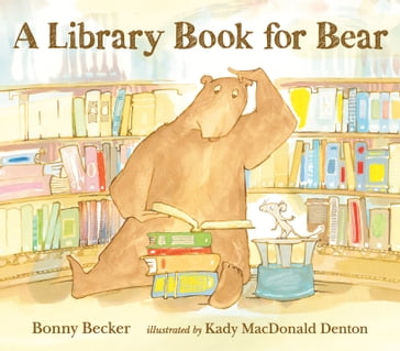A Library Book for Bear - Bonny Becker